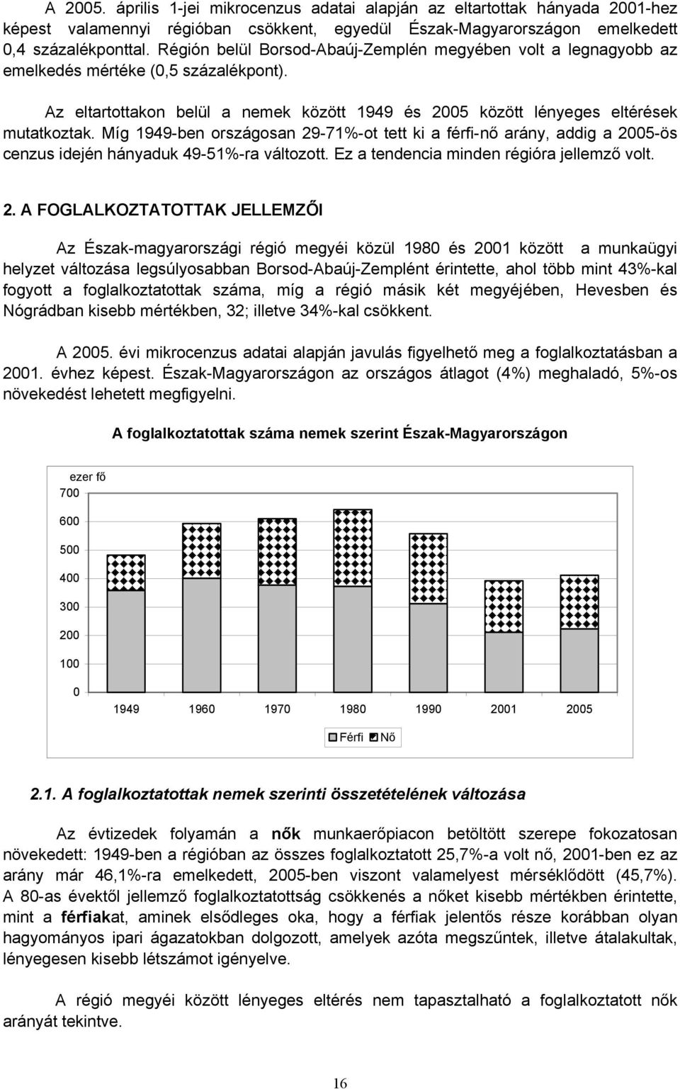 Míg 1949-ben országosan 29