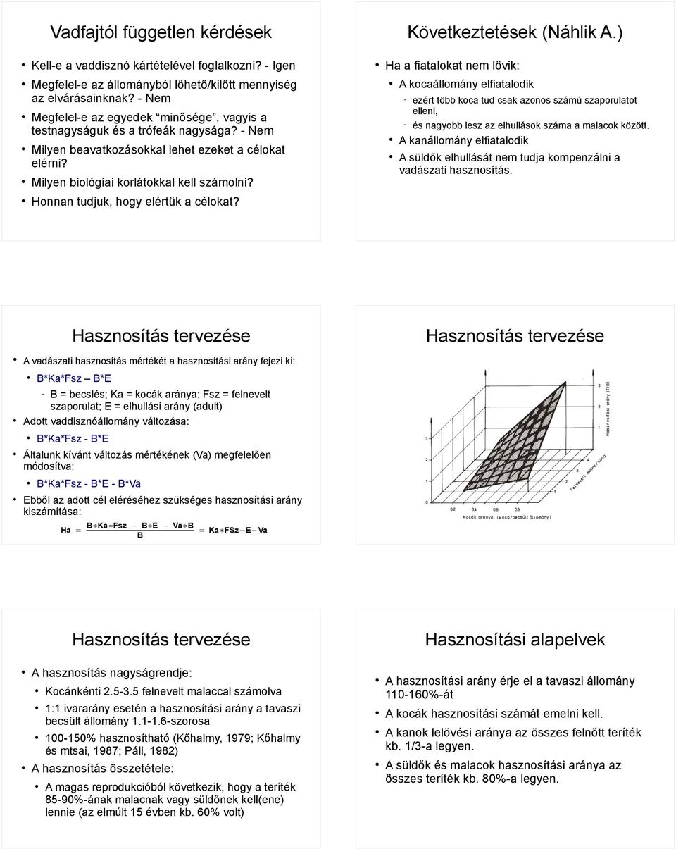 Honnan tudjuk, hogy elértük a célokat?