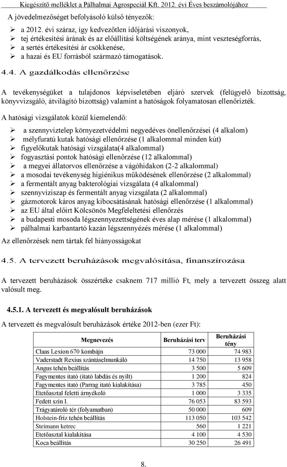 származó támogatások. 4.