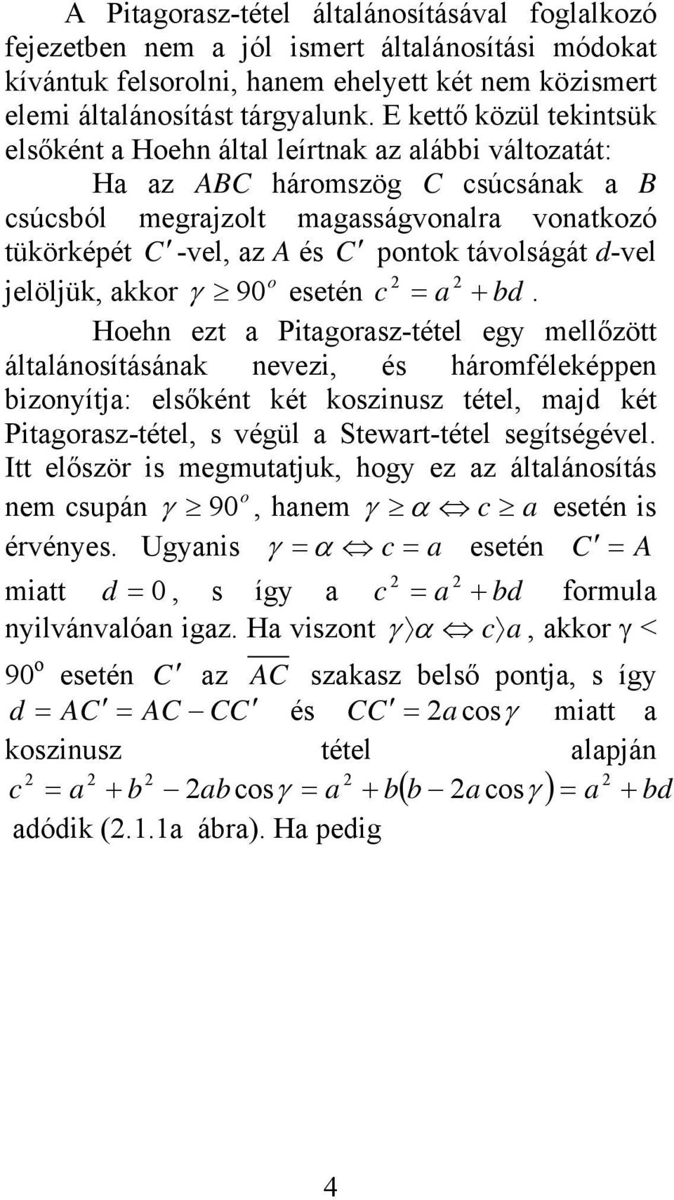 d-vel o jelöljük, akkor γ 90 esetén = a d.