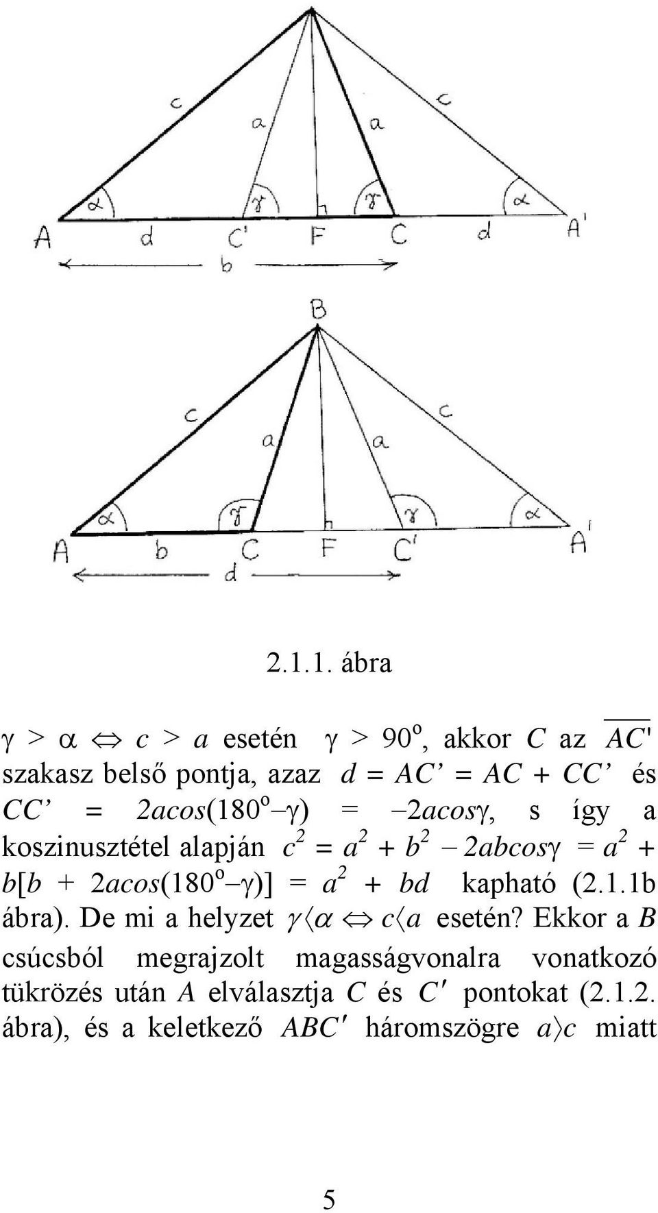 kapható (.. ára). De mi a helyzet γ α a esetén?