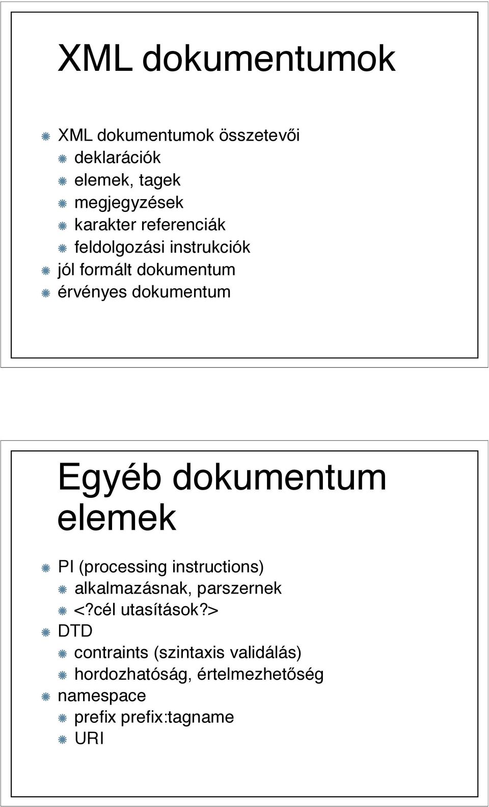 dokumentum elemek PI (processing instructions) alkalmazásnak, parszernek <?cél utasítások?