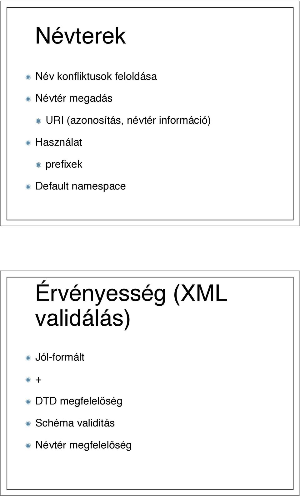 Default namespace Érvényesség (XML validálás)