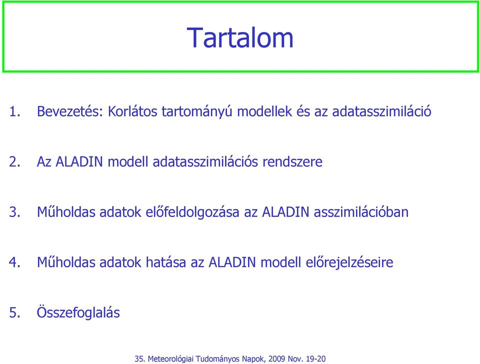 Az ALADIN modell adatasszimilációs rendszere 3.