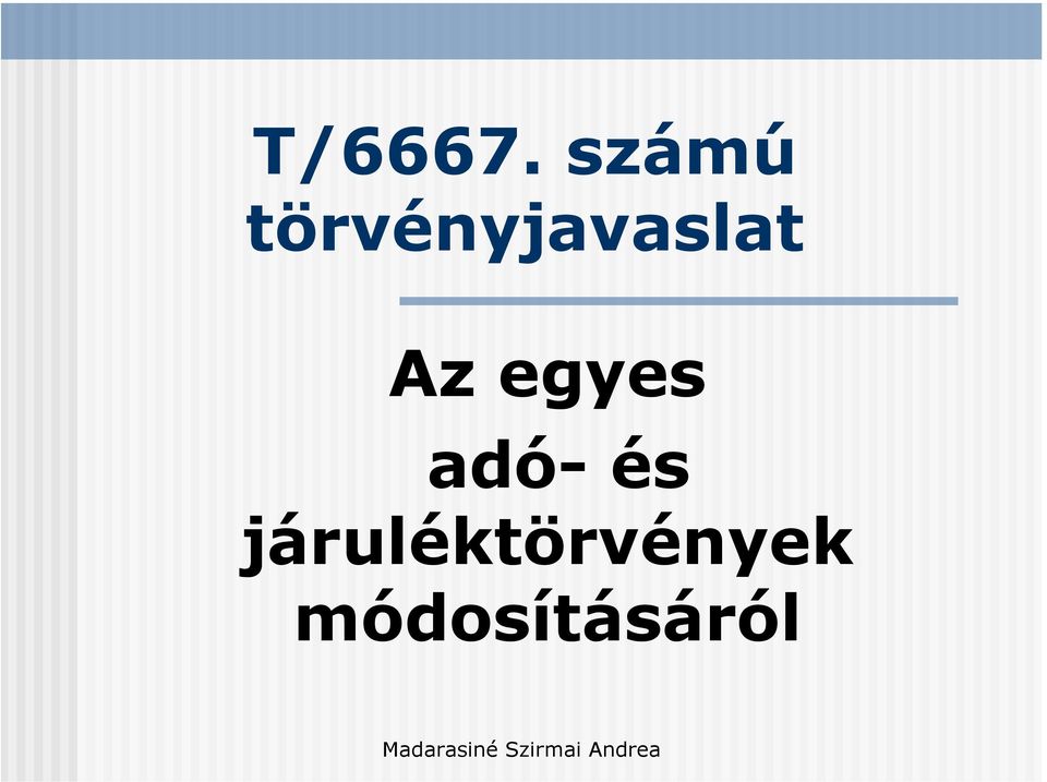 törvényjavaslat Az