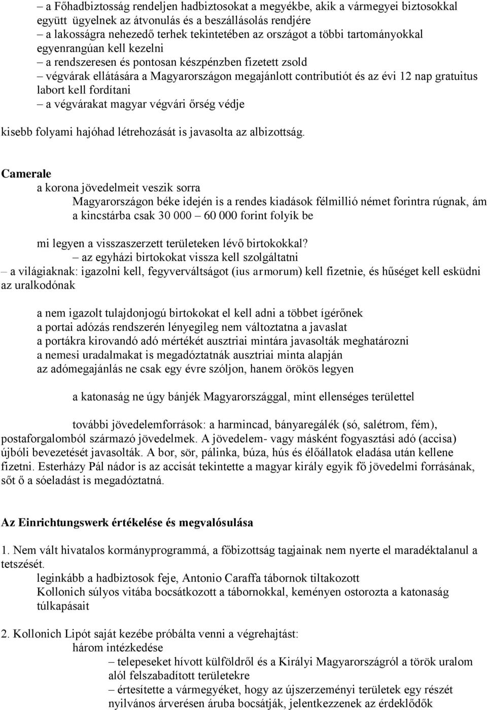 kell fordítani a végvárakat magyar végvári őrség védje kisebb folyami hajóhad létrehozását is javasolta az albizottság.