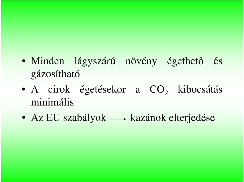 égetésekor a CO 2 kibocsátás