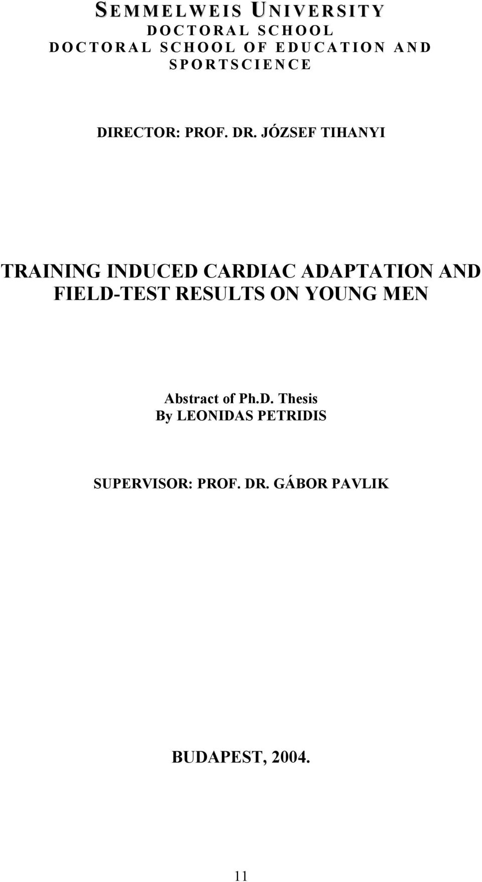 JÓZSEF TIHANYI TRAINING INDUCED CARDIAC ADAPTATION AND FIELD-TEST RESULTS ON