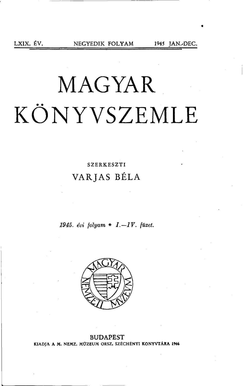 1945. évi folyam * I. IV. füzet.