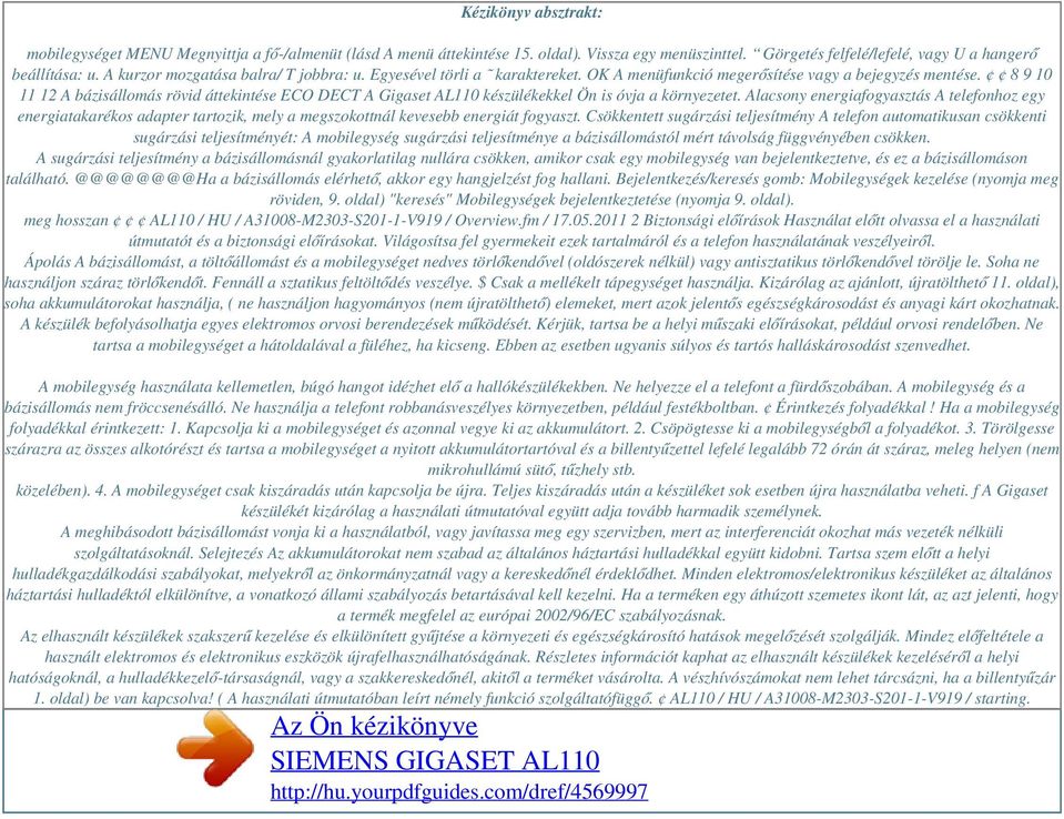 8 9 10 11 12 A bázisállomás rövid áttekintése ECO DECT A Gigaset AL110 készülékekkel Ön is óvja a környezetet.