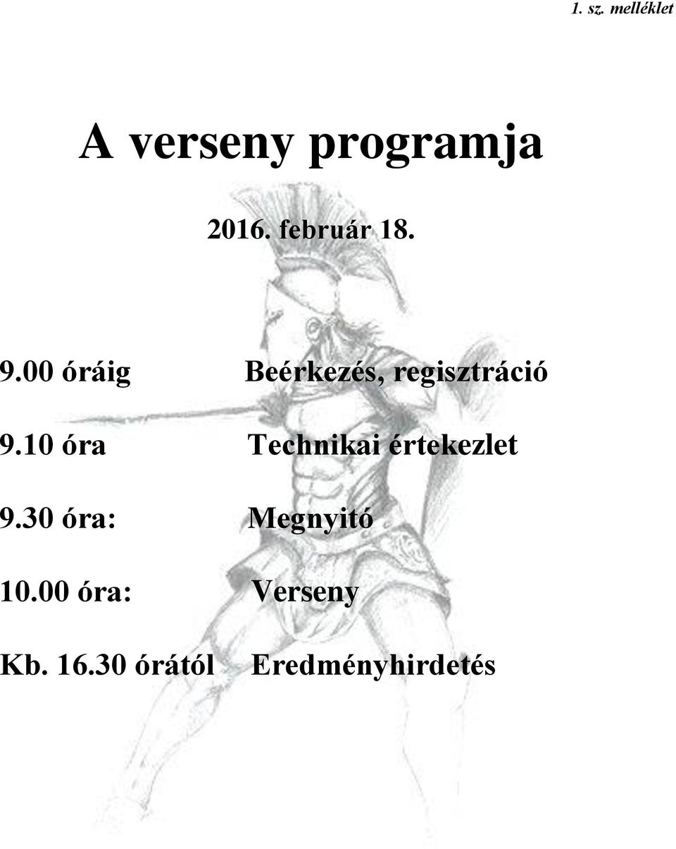 00 óráig Beérkezés, regisztráció 9.