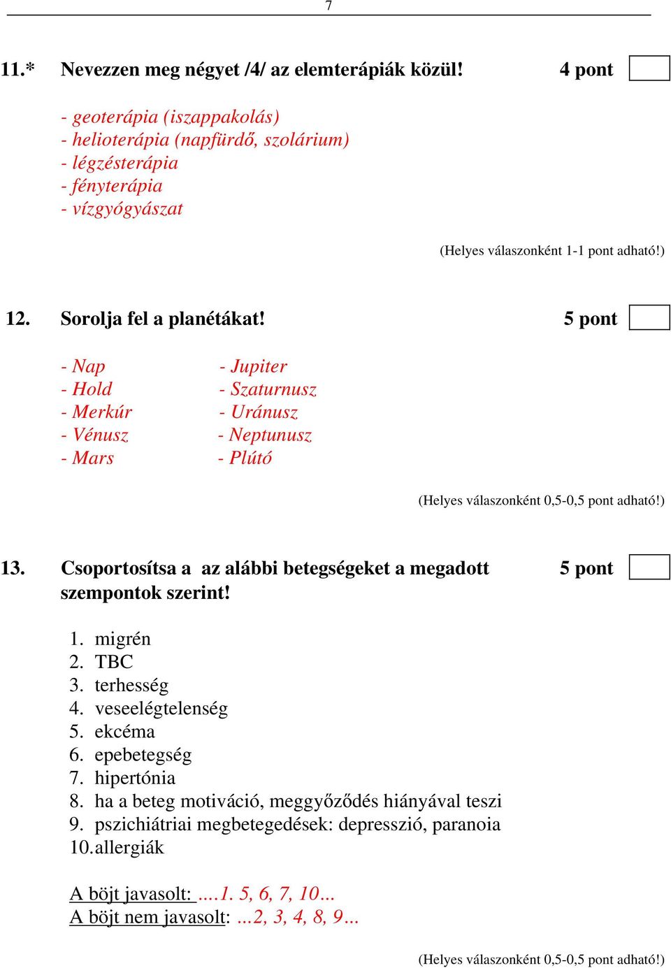 5 pont - Nap - Jupiter - Hold - Szaturnusz - Merkúr - Uránusz - Vénusz - Neptunusz - Mars - Plútó 13.