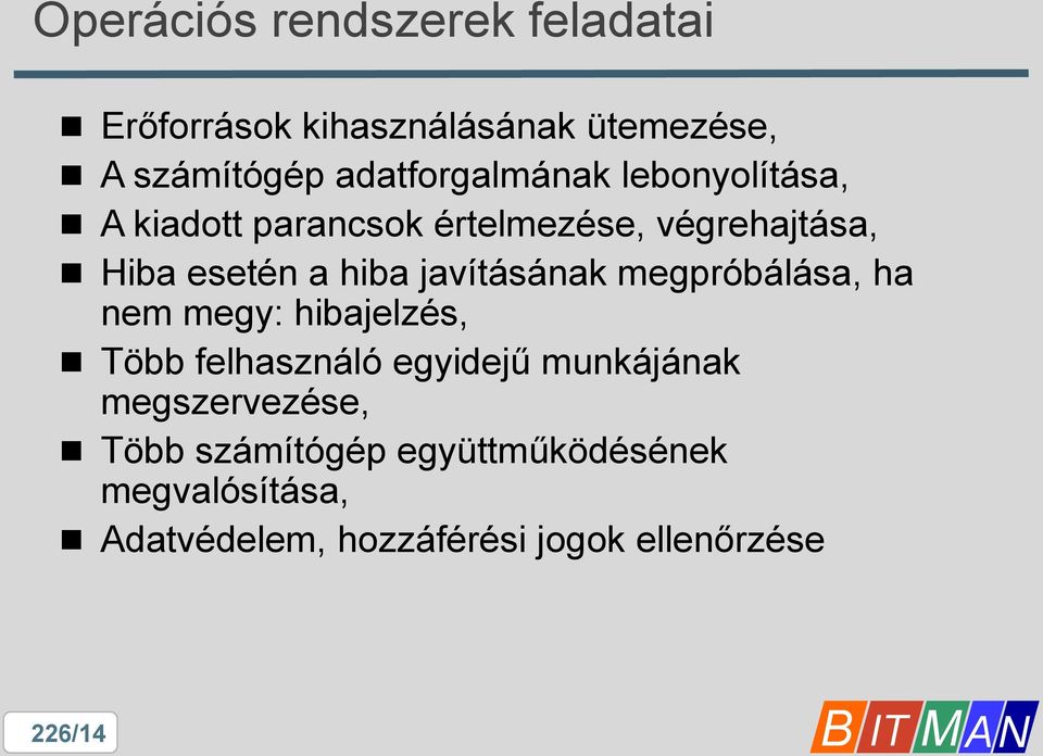 hiba javításának megpróbálása, ha nem megy: hibajelzés, Több felhasználó egyidejű munkájának