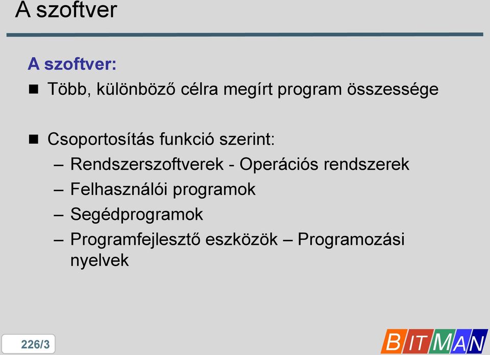 Rendszerszoftverek - Operációs rendszerek Felhasználói