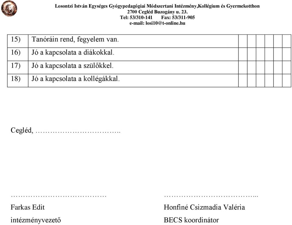 17) Jó a kapcsolata a szülőkkel.