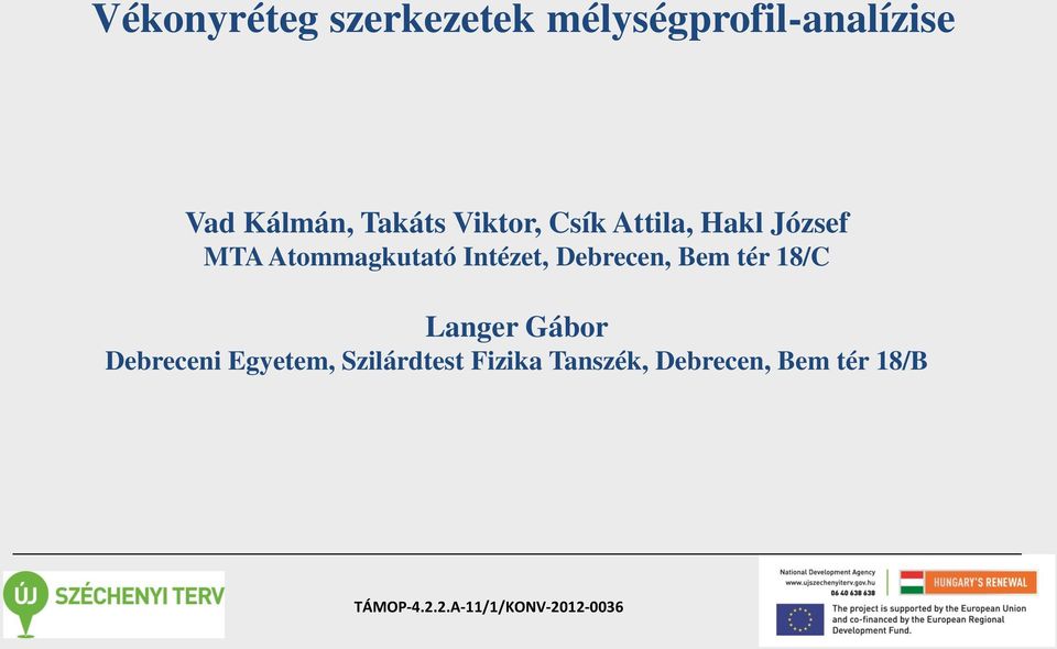 Debrecen, Bem tér 18/C Langer Gábor Debreceni Egyetem, Szilárdtest