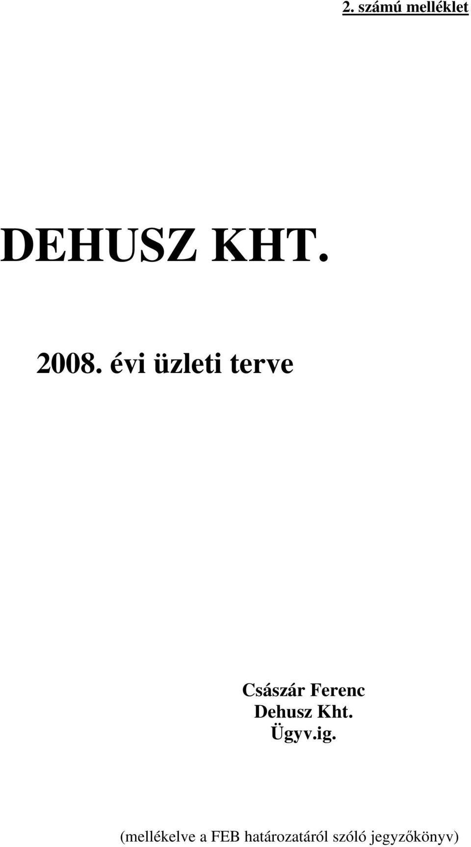 Ferenc Dehusz Kht. Ügyv.ig.