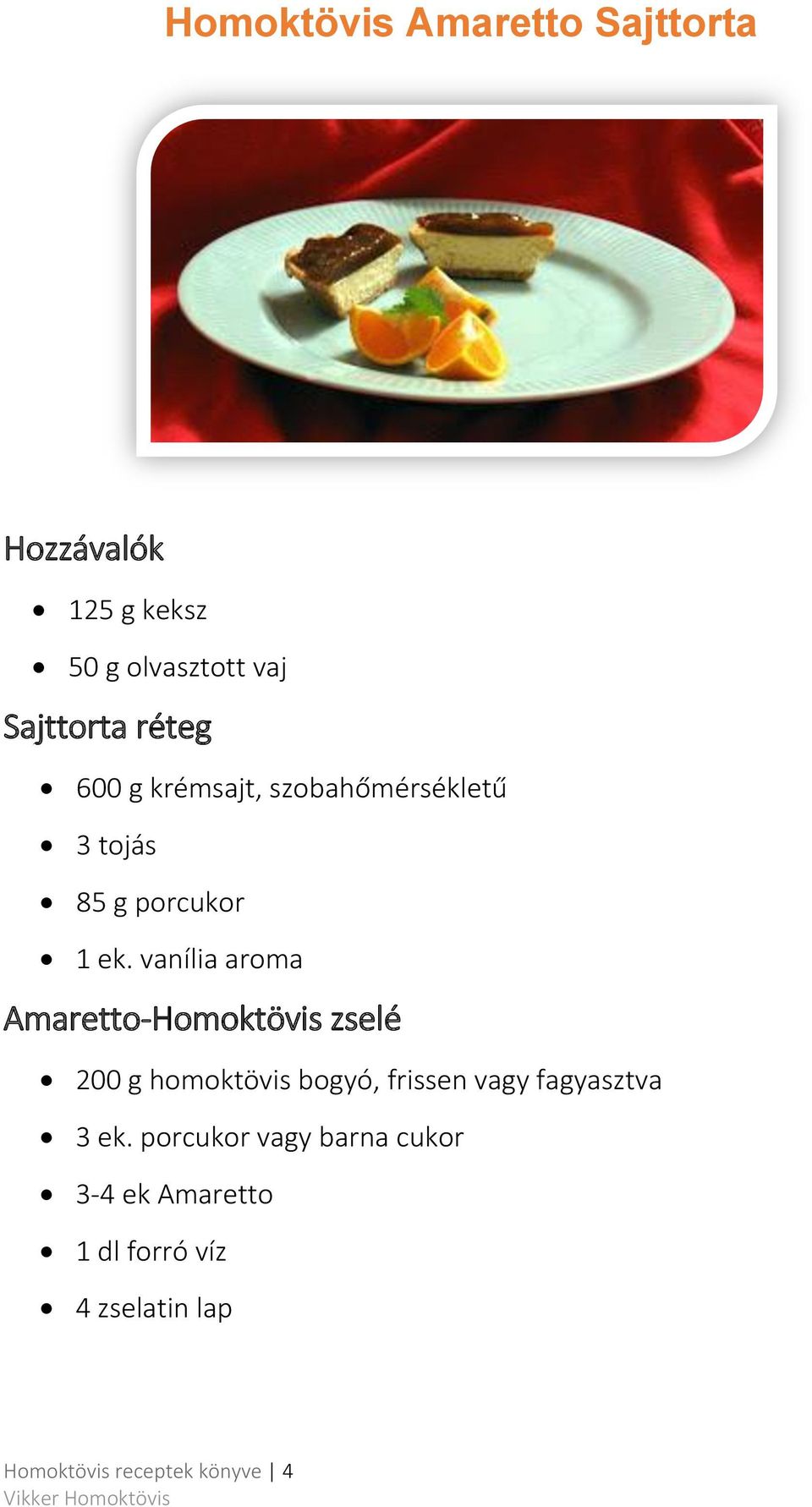 vanília aroma Amaretto-Homoktövis zselé 200 g homoktövis bogyó, frissen vagy