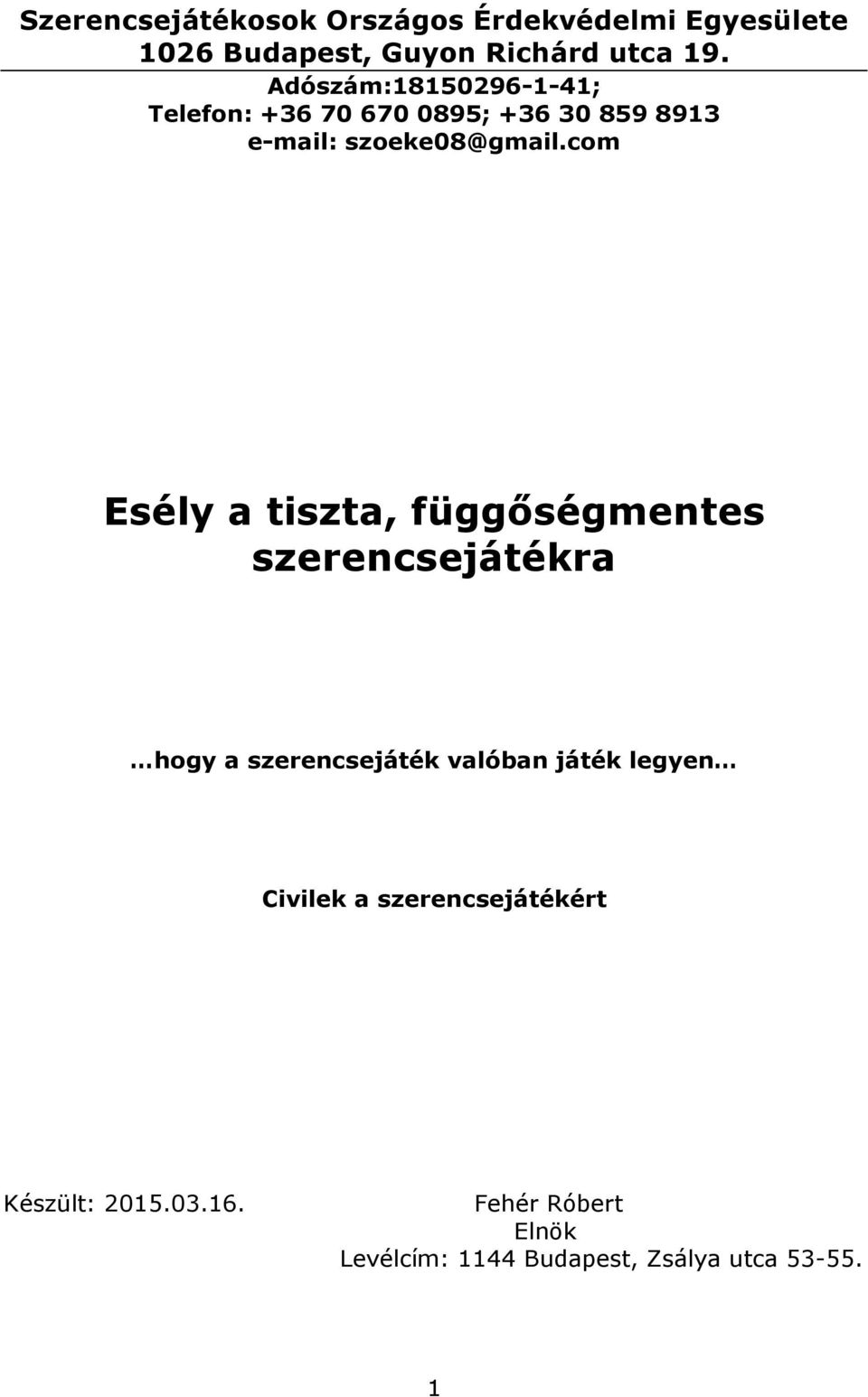 com Esély a tiszta, függőségmentes szerencsejátékra hogy a szerencsejáték valóban játék legyen