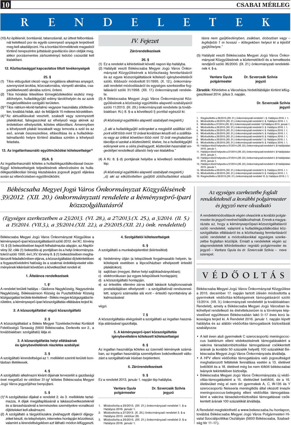 Köztisztasággal kapcsolatos tiltott tevékenységek 25.