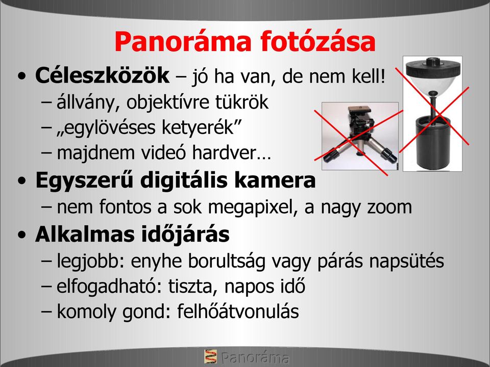 digitális kamera nem fontos a sok megapixel, a nagy zoom Alkalmas időjárás