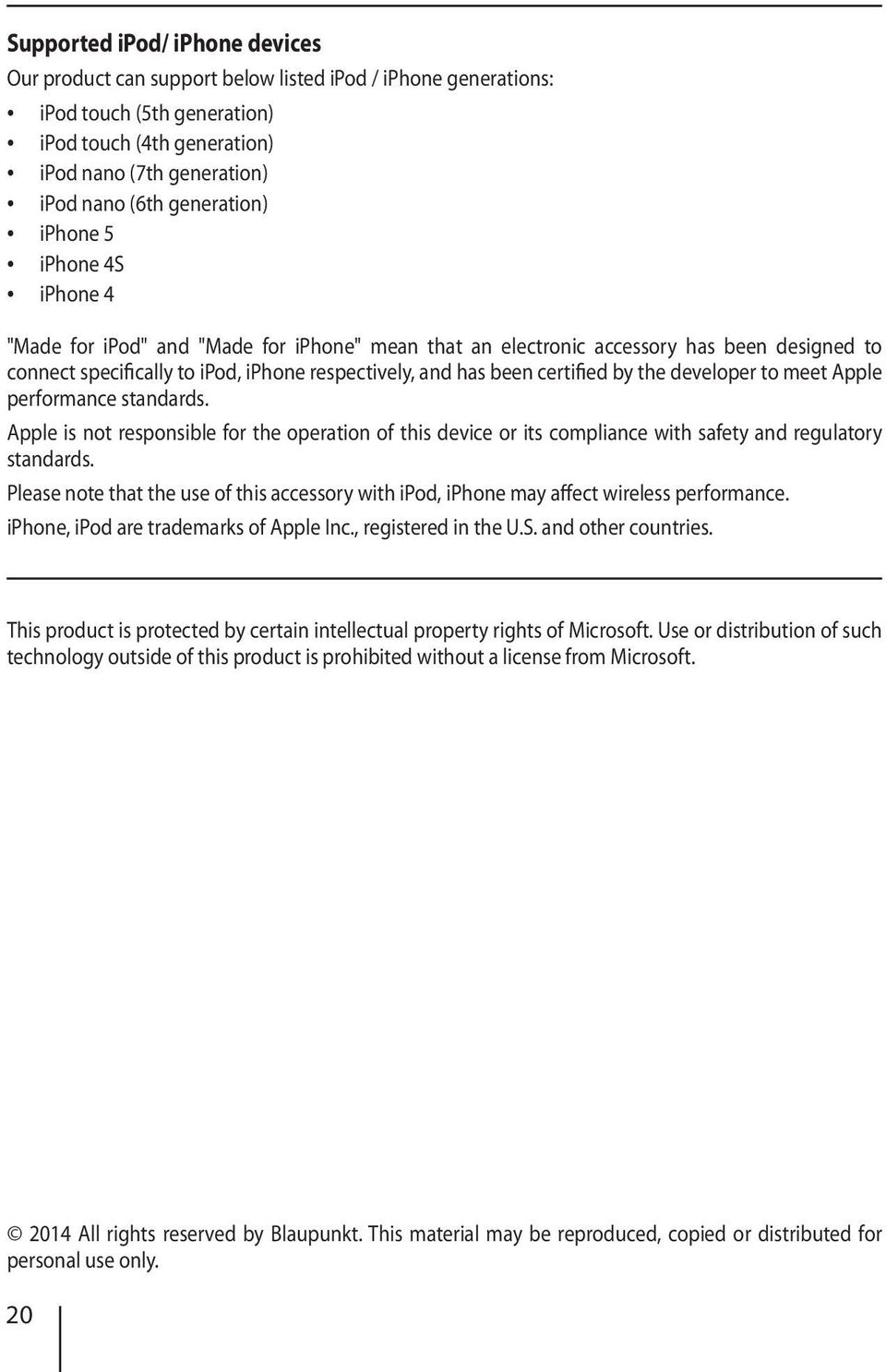 certified by the developer to meet Apple performance standards. Apple is not responsible for the operation of this device or its compliance with safety and regulatory standards.