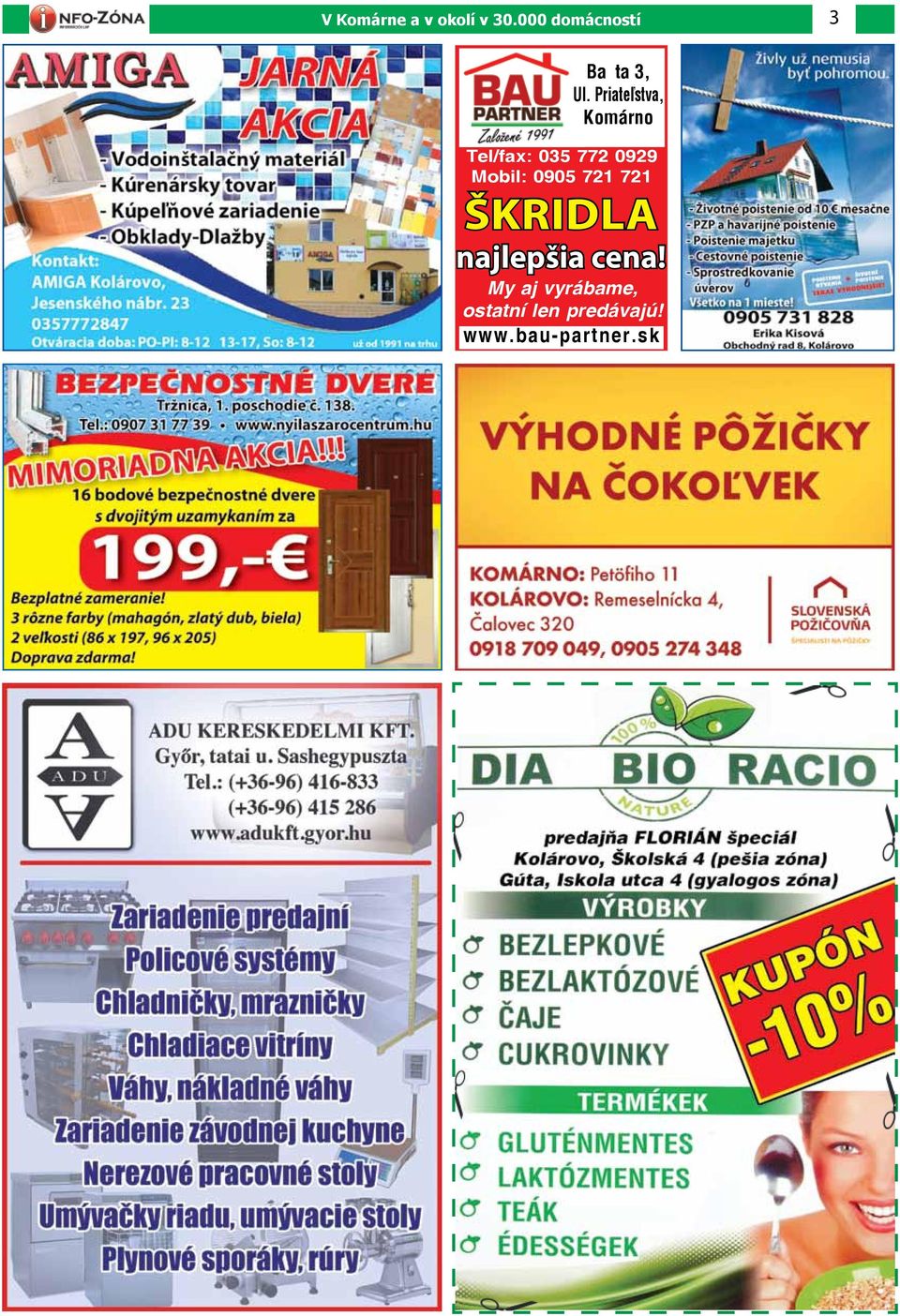 Priateľstva, Komárno Tel/fax: 035 772 0929 Mobil: