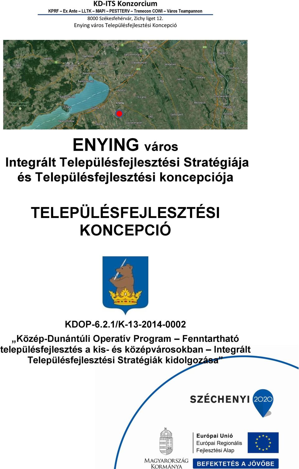 1/K-13-2014-0002 Közép-Dunántúli Operatív Program Fenntartható