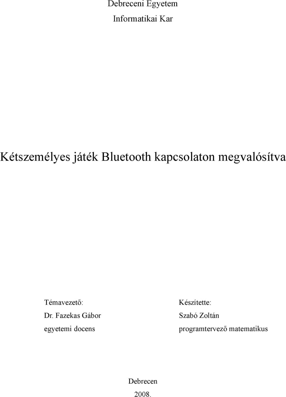Témavezető: Dr.
