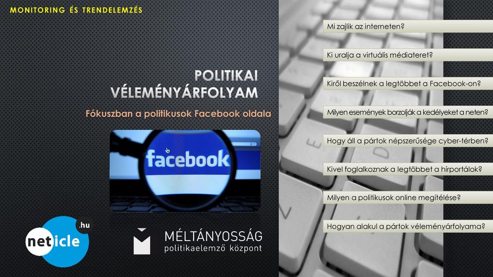 Fókuszban a politikusok Facebook oldala Milyen események borzolják a kedélyeket a neten?