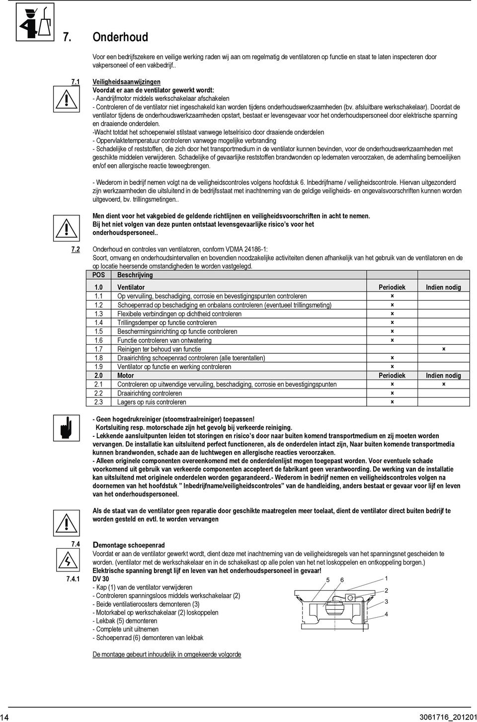 onderhoudswerkzaamheden (bv. afsluitbare werkschakelaar).