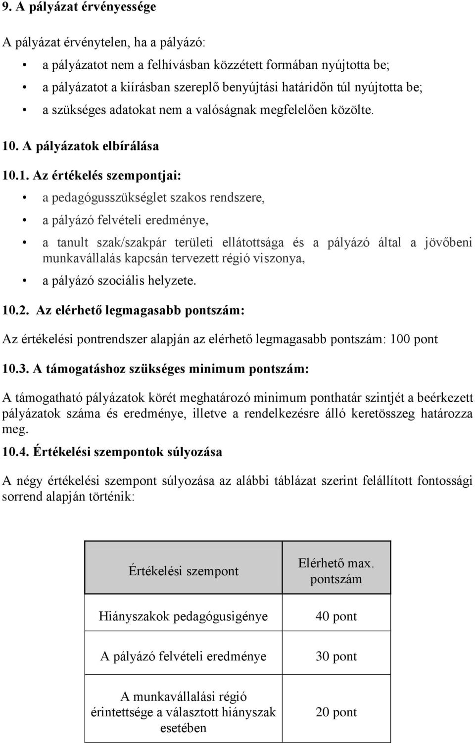 . A pályázatok elbírálása 10