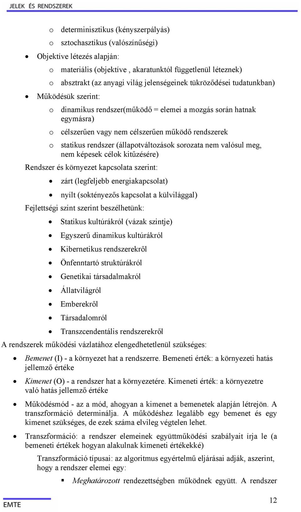 rit bélhtük: Sttiku kultúrákról (vák itj Egyrű dimiku kultúrákról Kibrtiku rdrkről Öftrtó truktúrákról Gtiki tárdlmkról Álltvilágról Embrkről Tárdlomról Trcdtáli rdrkről A rdrk működéi váltáho