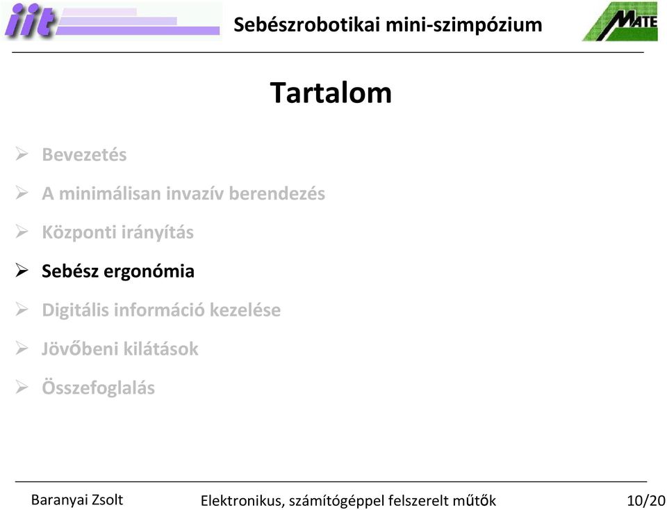 Sebész ergonómia Digitális információ