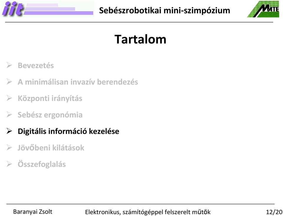 Sebész ergonómia Digitális információ