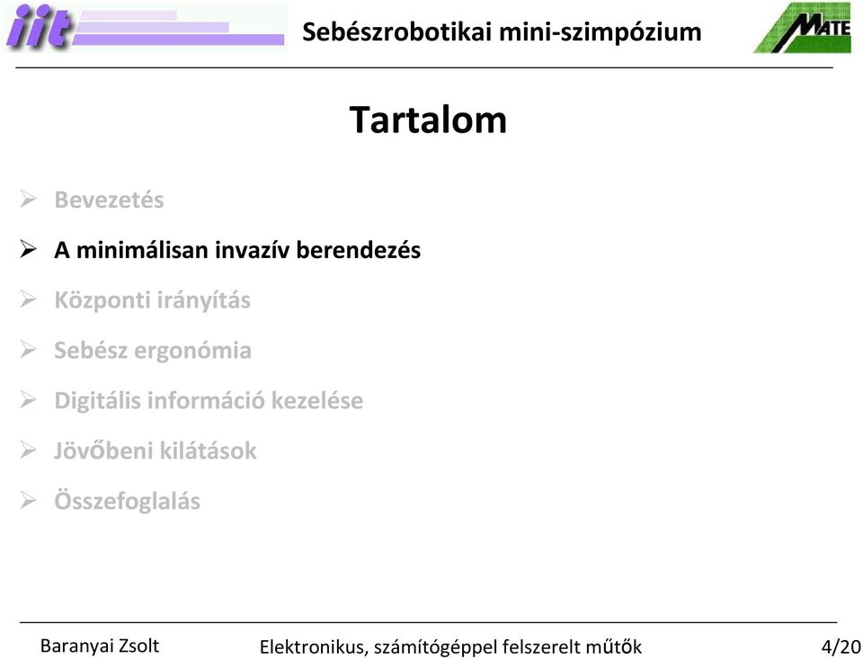 Sebész ergonómia Digitális információ