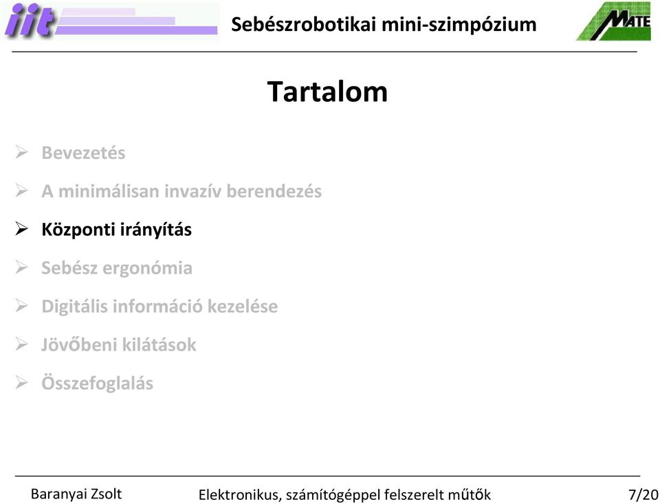 Sebész ergonómia Digitális információ