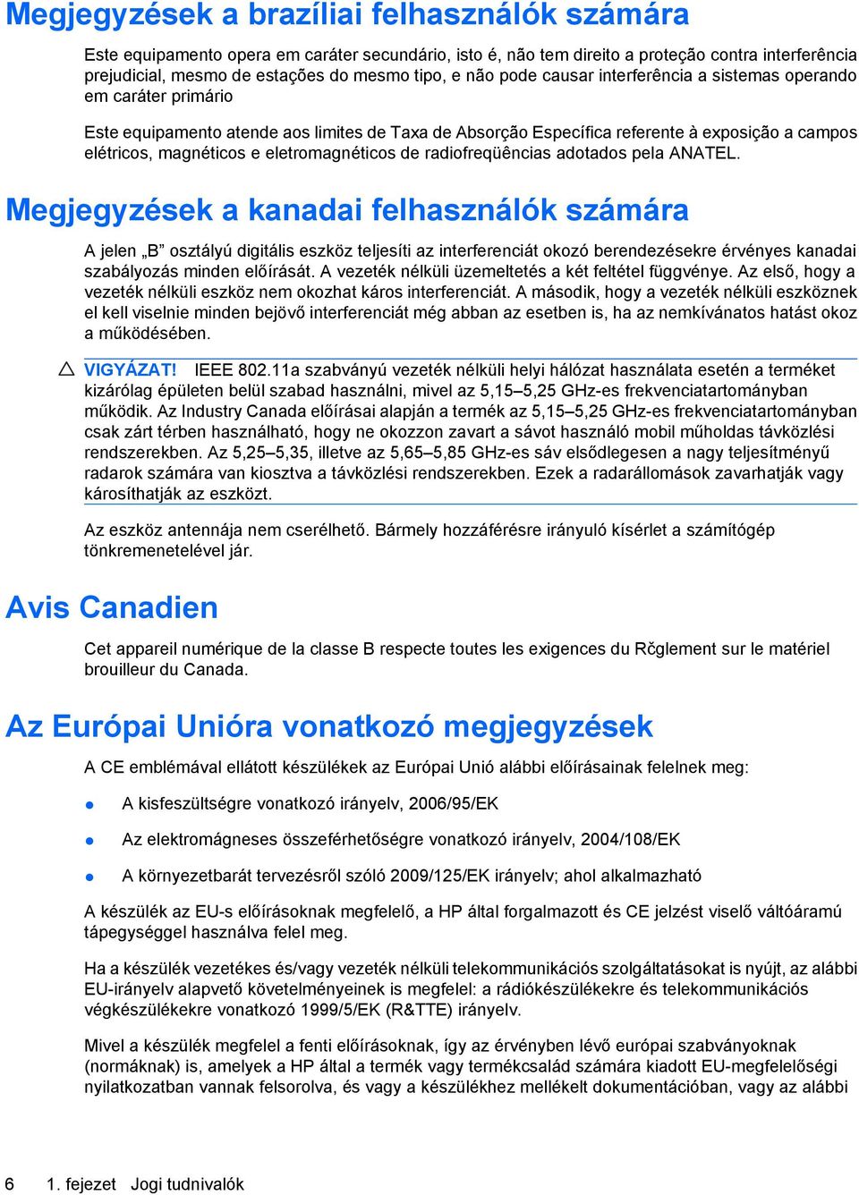 eletromagnéticos de radiofreqüências adotados pela ANATEL.