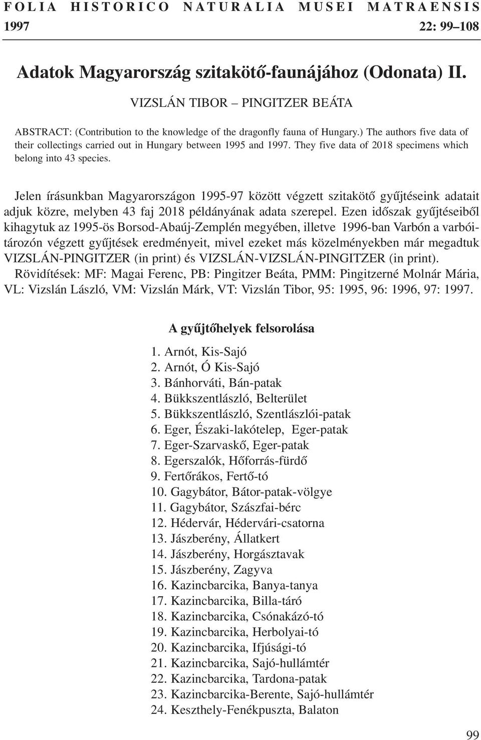 They five data of 2018 specimens which belong into 43 species.