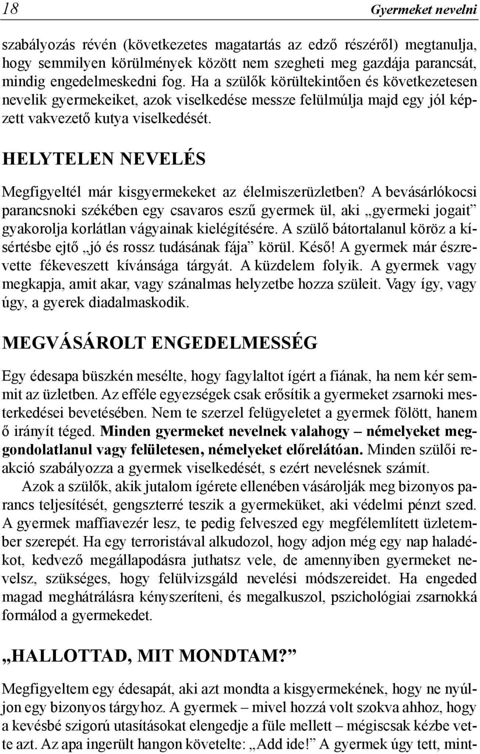 HELYTELEN NEVELÉS Megfigyeltél már kisgyermekeket az élelmiszerüzletben?