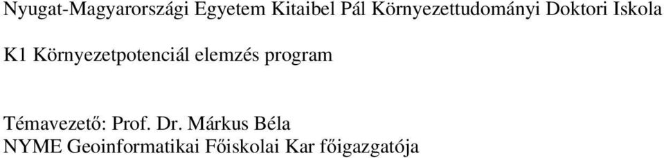 Környezetpotenciál elemzés program Témavezet :