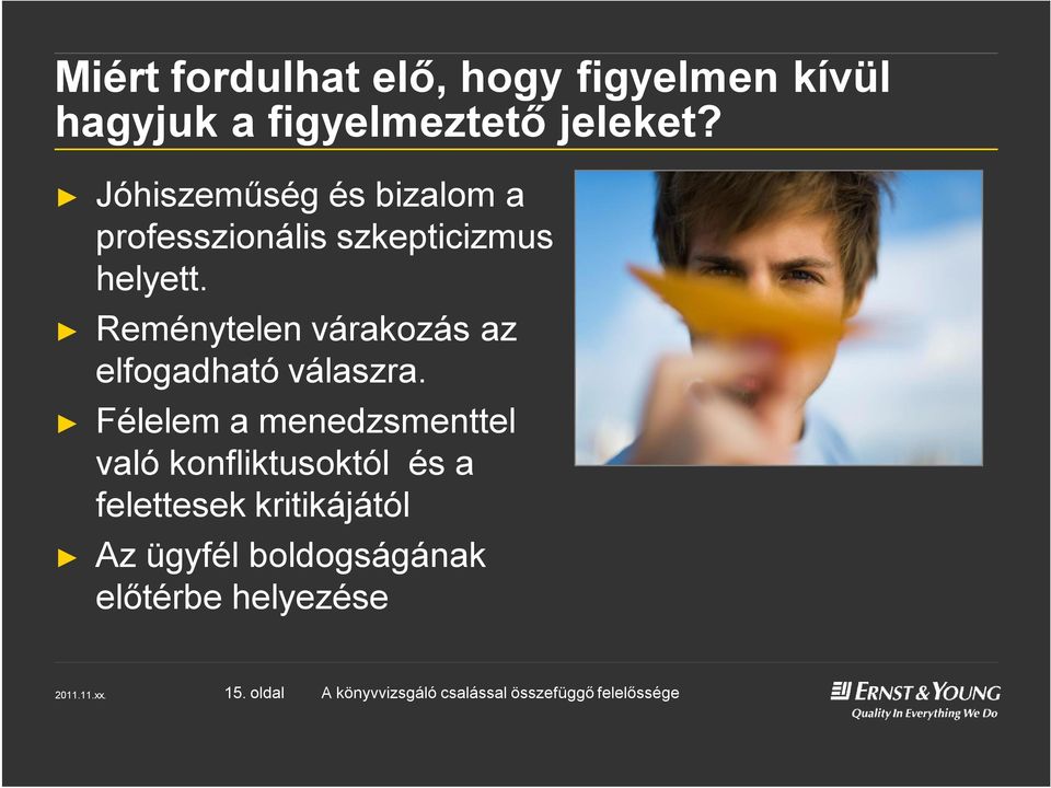 Reménytelen várakozás az elfogadható válaszra.