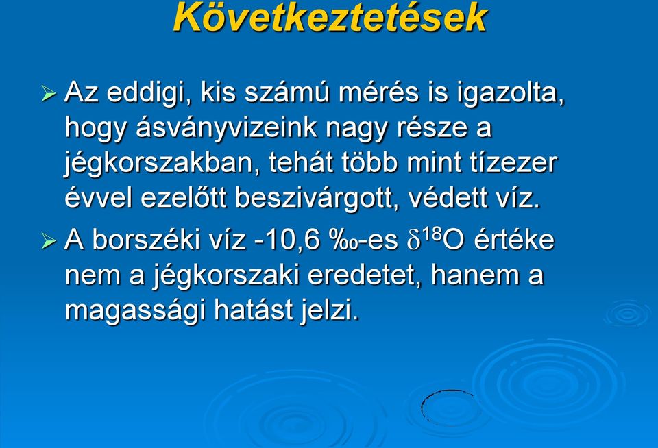 évvel ezelőtt beszivárgott, védett víz.