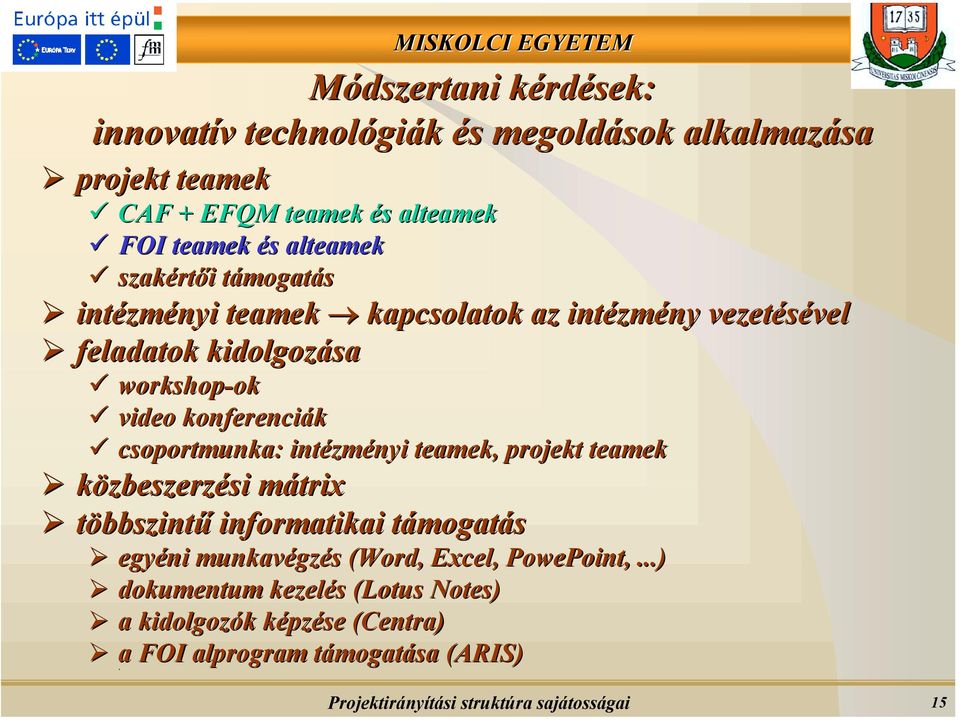 intézményi teamek kapcsolatok az intézm zmény vezetésével vel!