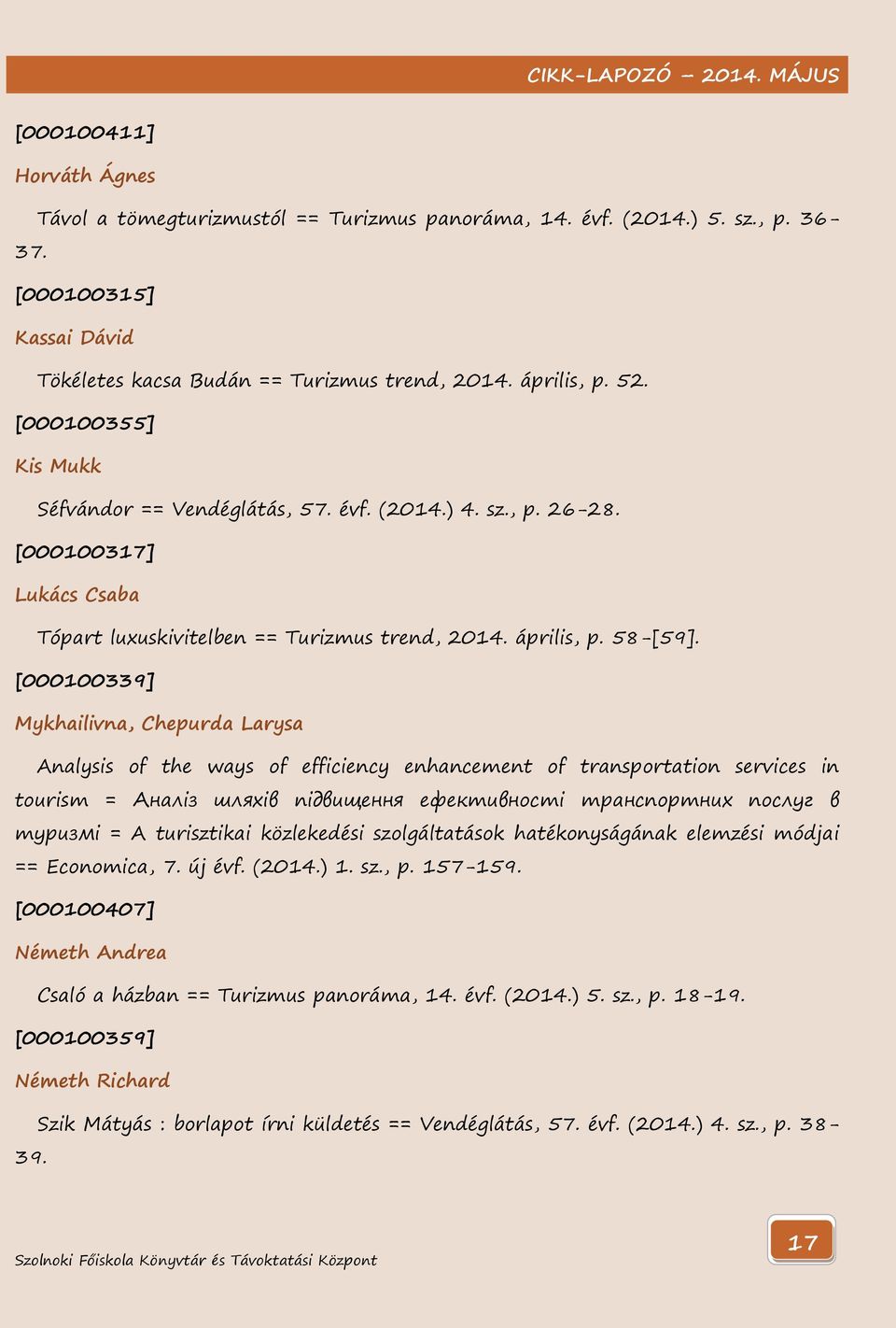 [000100339] Mykhailivna, Chepurda Larysa Analysis of the ways of efficiency enhancement of transportation services in tourism = Аналіз шляхів підвищення ефективності транспортних послуг в туризмі = A