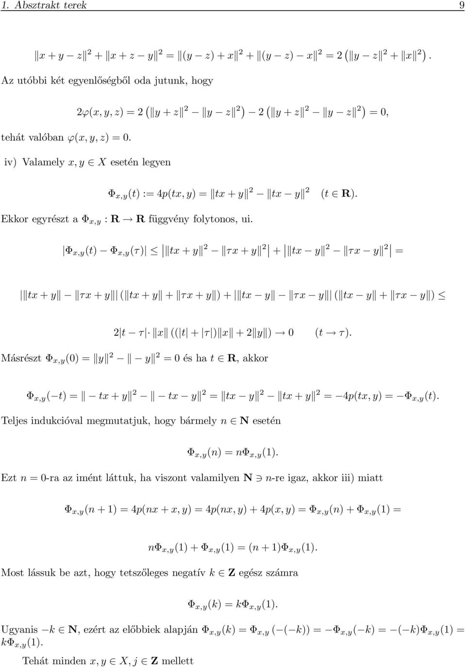 Φ x,y (t) Φ x,y (τ) tx + y 2 τx + y 2 + tx y 2 τx y 2 = tx + y τx + y ( tx + y + τx + y ) + tx y τx y ( tx y + τx y ) 2 t τ x (( t + τ ) x + 2 y ) 0 (t τ).