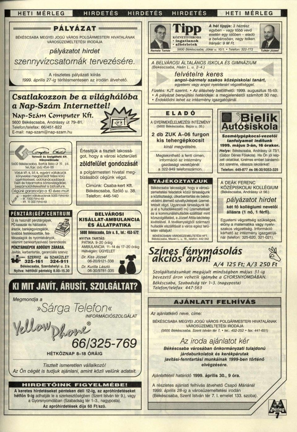 Telefon/telefax: 66/451-822 E-mail: nap-szam@nap-szam.hu Tervozo es Szolgáltató Kft. Könyvelőiroda 5600 Békéscsaba. Bartók Béla út 19. 1/4. Tel./fox: [661 454-181 Vór uk kft-k,