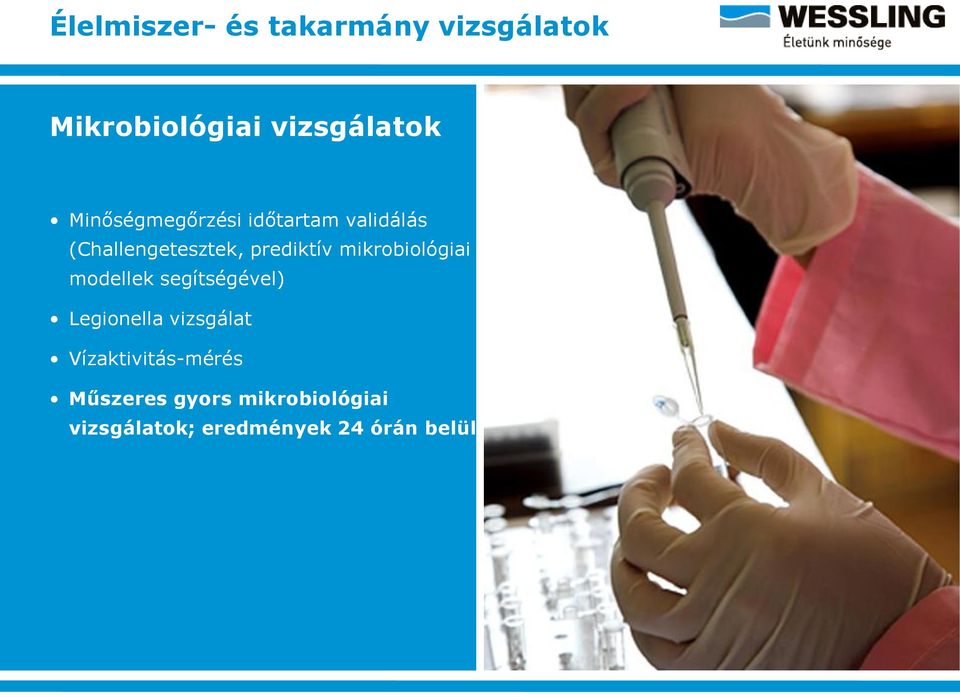 mikrobiológiai modellek segítségével) Legionella vizsgálat