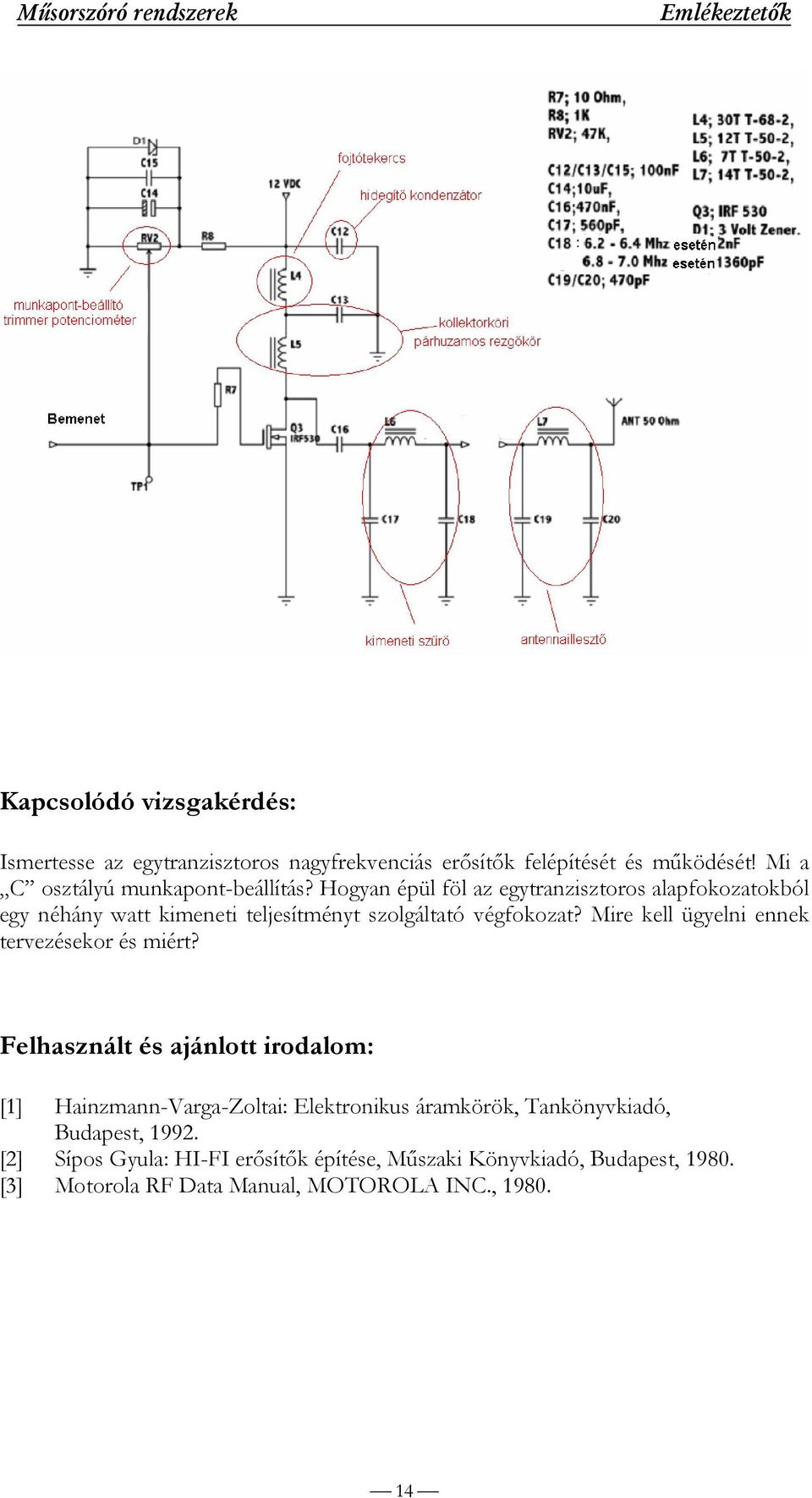 Hogyan épül föl az egytranzisztoros alapfokozatokból egy néhány watt kimeneti teljesítményt szolgáltató végfokozat?