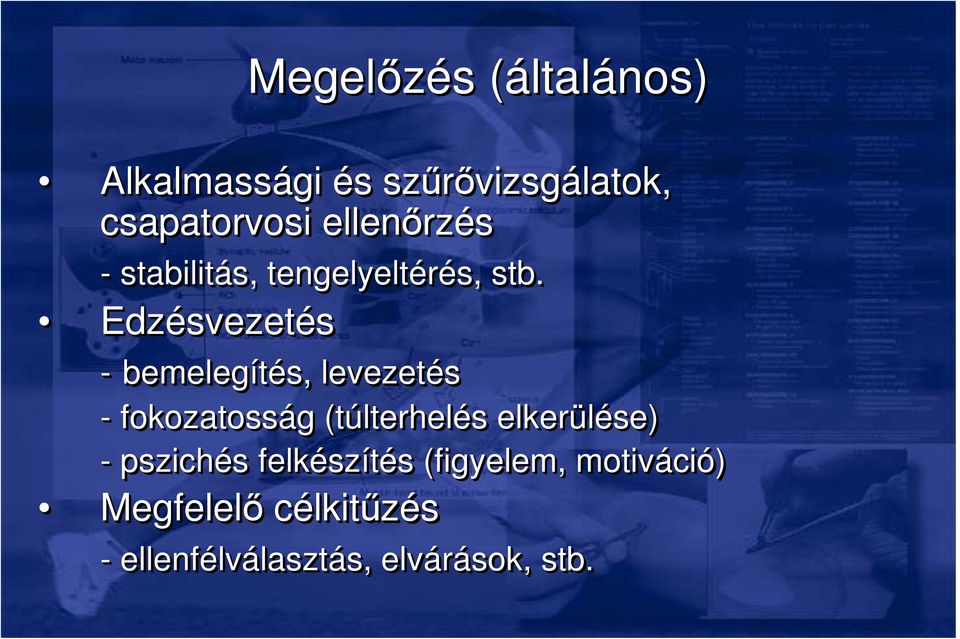 Edzésvezetés - bemelegítés, levezetés - fokozatosság g (túlterhelés s